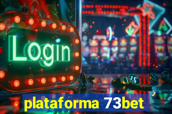 plataforma 73bet